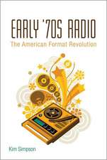 Early '70s Radio: The American Format Revolution