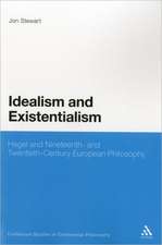 Idealism and Existentialism: Hegel and Nineteenth- and Twentieth-Century European Philosophy 