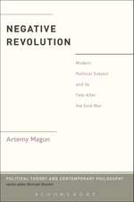 Negative Revolution: Modern Political Subject and its Fate After the Cold War