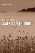 Lost Intimacy in American Thought: Recovering Personal Philosophy From Thoreau to Cavell