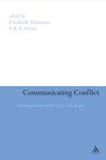 Communicating Conflict: Multilingual Case Studies of the News Media