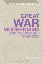 Great War Modernisms and 'The New Age' Magazine