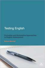 Testing English: Formative and Summative Approaches to English Assessment