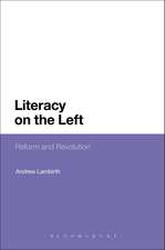 Literacy on the Left: Reform and Revolution