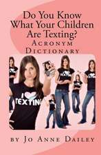 Do You Know What Your Children Are Texting?