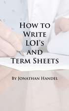 How to Write Loi's and Term Sheets