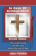 In Case of Armageddon, Break Glass