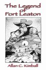 The Legend of Fort Leaton