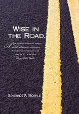 Hopple, E: Wise In The Road...