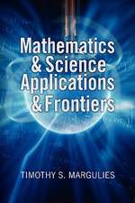 Mathematics & Science Applications & Frontiers