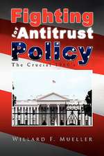 Fighting for Antitrust Policy