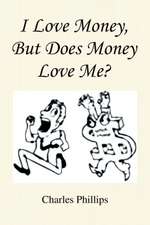 I Love Money, But Does Money Love Me?