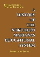 Santos, R: History of the Northern Marianas Educational Syst