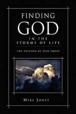 Jones, M: Finding God in the Storms of Life