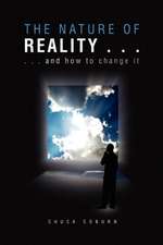 The Nature of Reality . . .