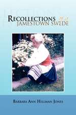 Jones, B: RECOLLECTIONS OF A JAMESTOWN SWEDE