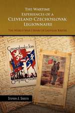 The Wartime Experiences of a Cleveland Czechoslovak Legionnaire