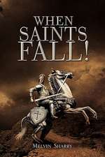 When Saints Fall!