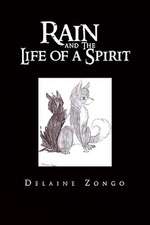 Rain and the Life of a Spirit