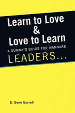 Gorrell, E: Learn to Love & Love to Learn