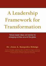 Hidalgo, J: Leadership framework for transformation