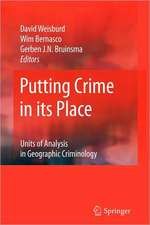 Putting Crime in its Place: Units of Analysis in Geographic Criminology