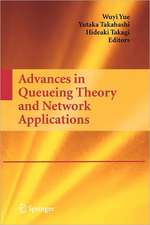 Advances in Queueing Theory and Network Applications