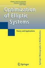 Optimization of Elliptic Systems: Theory and Applications