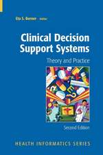 Clinical Decision Support Systems: Theory and Practice