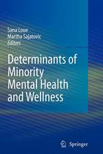 Determinants of Minority Mental Health and Wellness