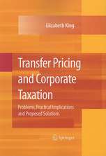 Transfer Pricing and Corporate Taxation: Problems, Practical Implications and Proposed Solutions