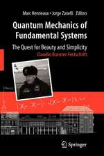 Quantum Mechanics of Fundamental Systems: The Quest for Beauty and Simplicity: Claudio Bunster Festschrift