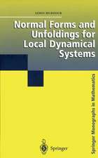 Normal Forms and Unfoldings for Local Dynamical Systems