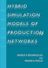 Hybrid Simulation Models of Production Networks