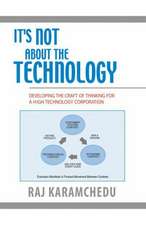 It's Not About the Technology: Developing the Craft of Thinking for a High Technology Corporation