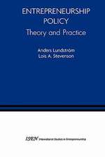 Entrepreneurship Policy: Theory and Practice