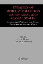 Dynamics of Mercury Pollution on Regional and Global Scales: Atmospheric Processes and Human Exposures Around the World