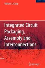 Integrated Circuit Packaging, Assembly and Interconnections