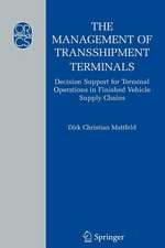 The Management of Transshipment Terminals: Decision Support for Terminal Operations in Finished Vehicle Supply Chains