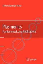 Plasmonics: Fundamentals and Applications