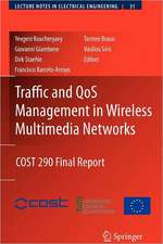 Traffic and QoS Management in Wireless Multimedia Networks: COST 290 Final Report