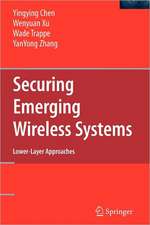 Securing Emerging Wireless Systems: Lower-layer Approaches