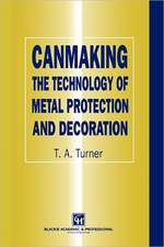 Canmaking: The Technology of Metal Protection and Decoration