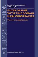 Filter Design With Time Domain Mask Constraints: Theory and Applications