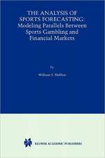 The Analysis of Sports Forecasting: Modeling Parallels between Sports Gambling and Financial Markets