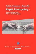 Rapid Prototyping: Laser-based and Other Technologies