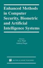 Enhanced Methods in Computer Security, Biometric and Artificial Intelligence Systems