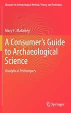 A Consumer's Guide to Archaeological Science: Analytical Techniques