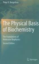 The Physical Basis of Biochemistry: The Foundations of Molecular Biophysics