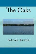 The Oaks: (Book Two of the Gray Area Series)